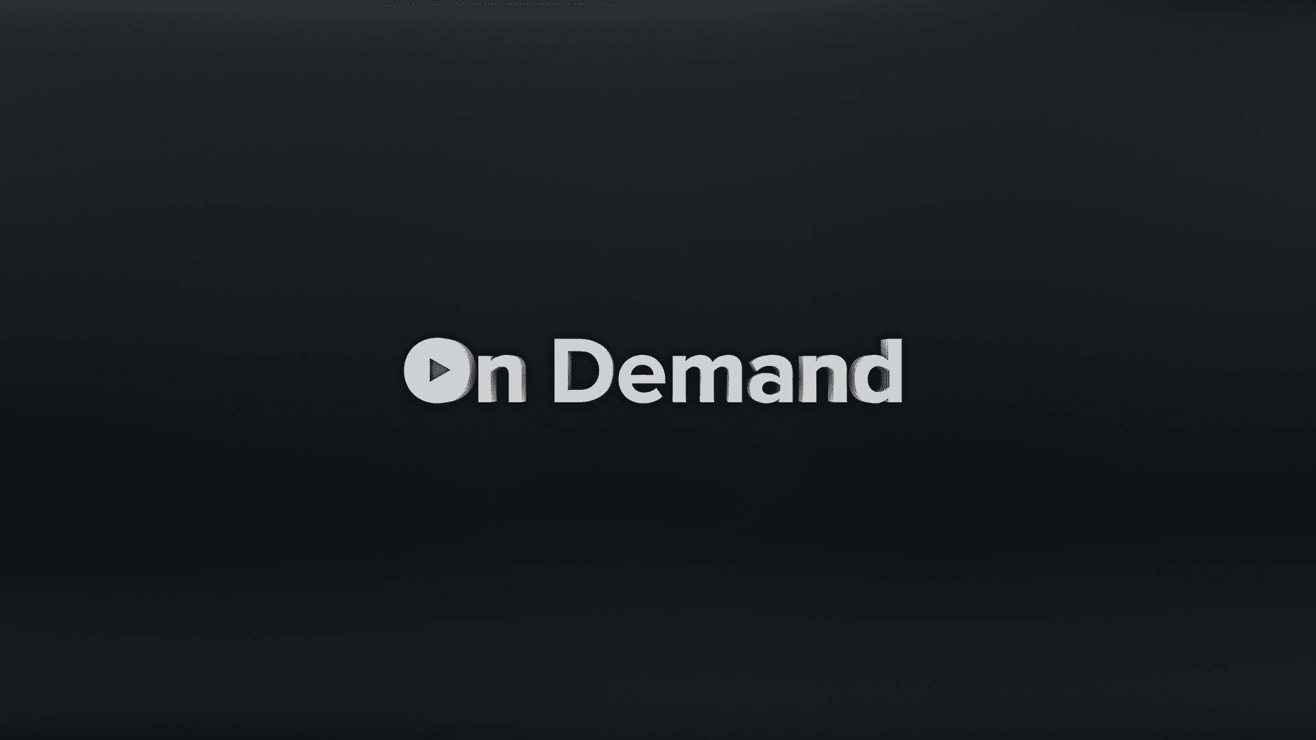 On demand